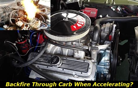 backfiring through the carburetor|Backfire Through Carb on Acceleration: Reasons and Possible .